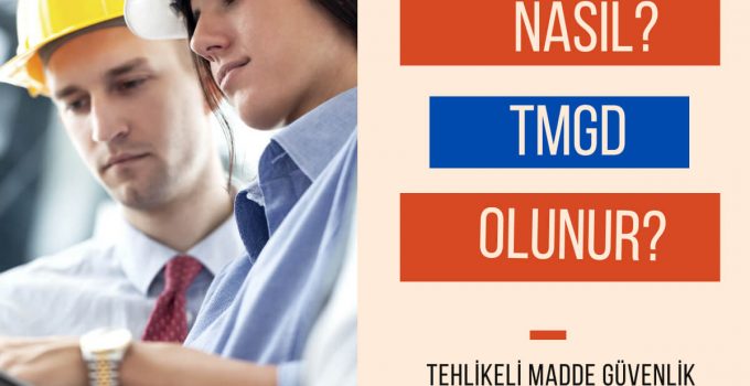 Tehlikeli Madde Güvenlik Danışmanı Nasıl Olunur?