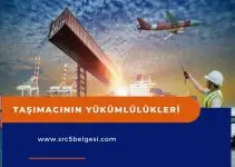 Taşımacının Yükümlülükleri Taşımacının Yükümlülükleri